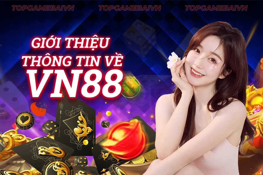 giới thiệu thông tin về nhà cái vn88