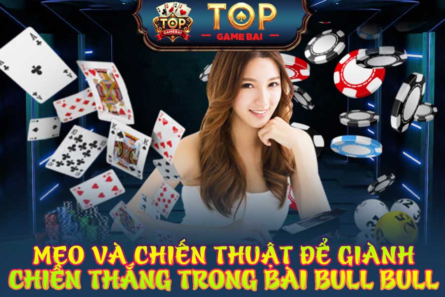 mẹo-và-chiến-thuật-để-giành-chiến-thắng-trong-bài-bull bull