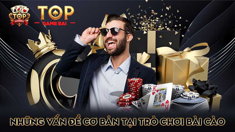 những-vấn-đề-cơ-bản-tại-trò-chơi-bài cào