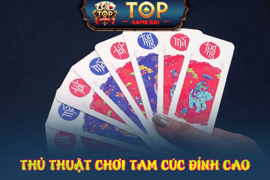 thủ-thuật-chơi-tam cúc-đỉnh-cao