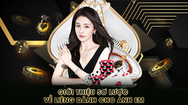 giới-thiệu-sơ-lược-về-liêng-dành-cho-anh-em