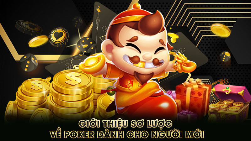 giới-thiệu-sơ-lược-về poker-dành-cho-người-mới